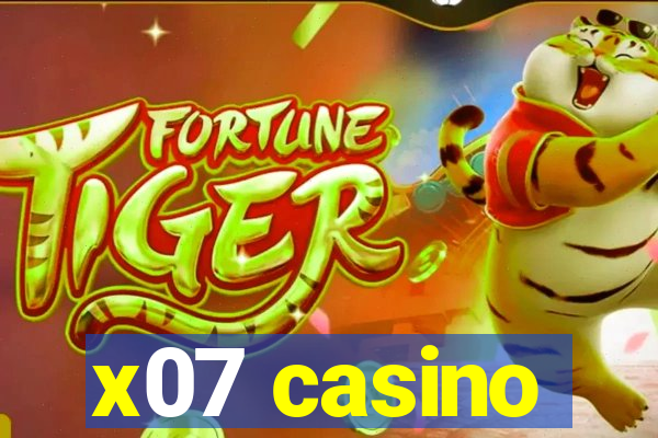 x07 casino